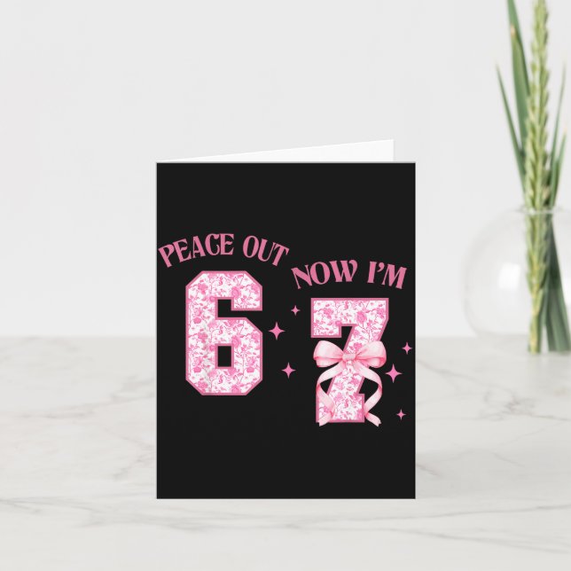 Peace Out 6 Now I'm 7 Year Old Birthday 6 7 Coquet Kort (Framsida)