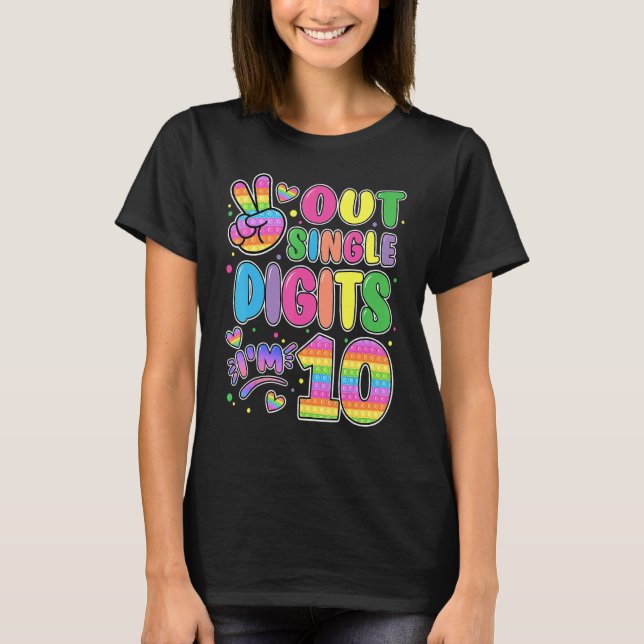 Peace Out Single Digits Im 10  Pop It 10th Bday Fi T Shirt (Framsida)