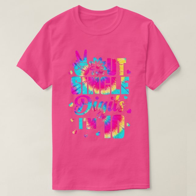 Peace Out Single Digits Im 10  Tie Dye Birthday Ki T Shirt (Design framsida)