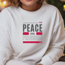 Peace Over Pressure Motivational Quote Design T Shirt