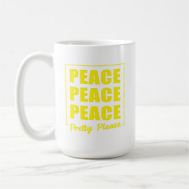 Peace Peace Peace Pretty Please Kaffemugg