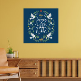Peace Rules my Home Poster