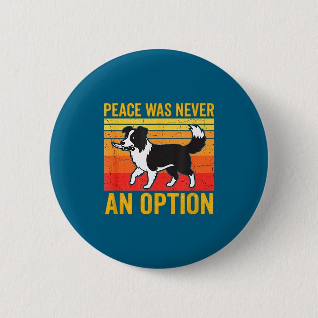 Peace Was Never An Option Funny Border Collie Dog  Knapp (Framsida)