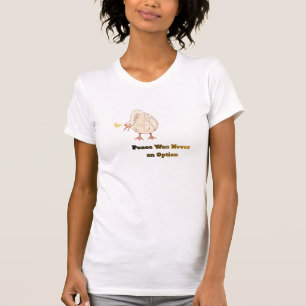 Peace Was Never an Option Goose Dam-T-Shirt T Shirt