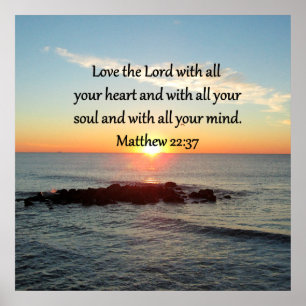 PEACEFUL MATTHEW 22:37 SUNRISE SCRIPTURE DESIGN POSTER