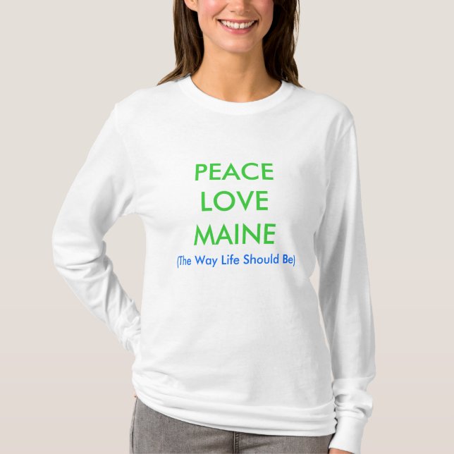 PEACELOVEMAINE (långt livet bör vara), Tee Shirt (Framsida)