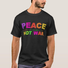 PEACENOTWAR!!! T SHIRT