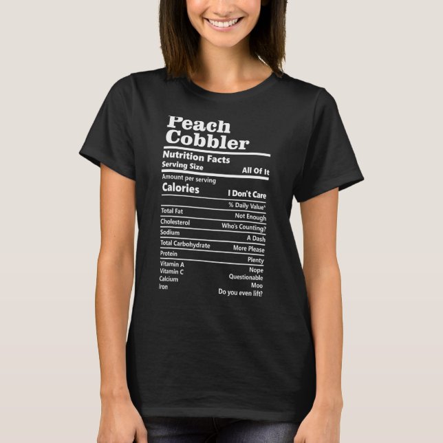 Peach Cobbler Nutrition Facts Food Calorie Label T Shirt (Framsida)