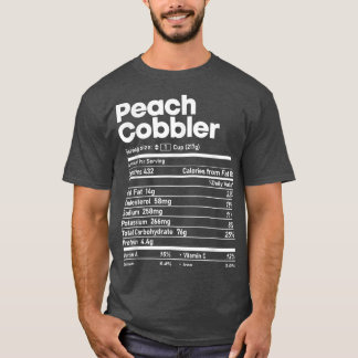 Peach Cobbler Nutrition Facts Funny Thanksgiving C T Shirt