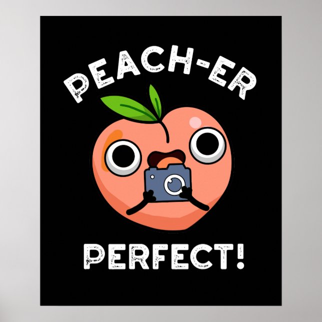 Peach-er-Perfekt Funny Peach Pun-Mörk BG Poster (Framsidan)