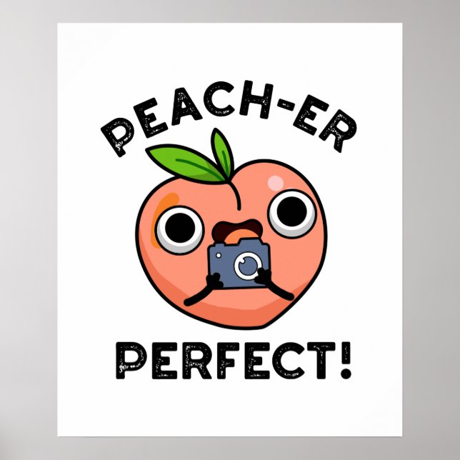 Peach-er-Perfekt Funny Peach Pun Poster (Framsidan)
