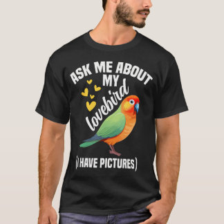 Peach Faced Lovebird Ask Me Bird Lover Black Maske T Shirt