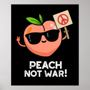 Peach Not Krig Funny Fruit Pun Mörk BG Poster