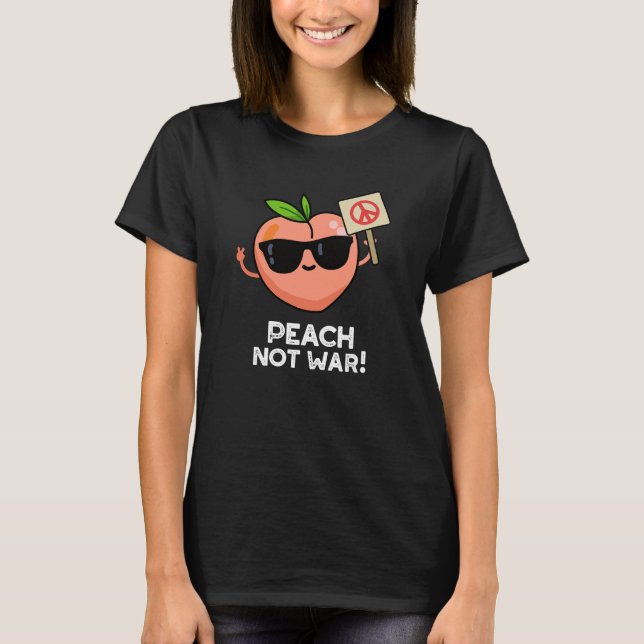 Peach Not Krig Funny Fruit Pun Mörk BG T Shirt (Framsida)