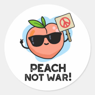 Peach Not Krig Funny Fruit Pun Runt Klistermärke