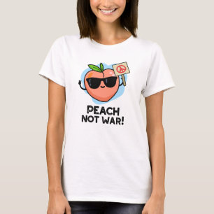 Peach Not Krig Funny Fruit Pun T Shirt