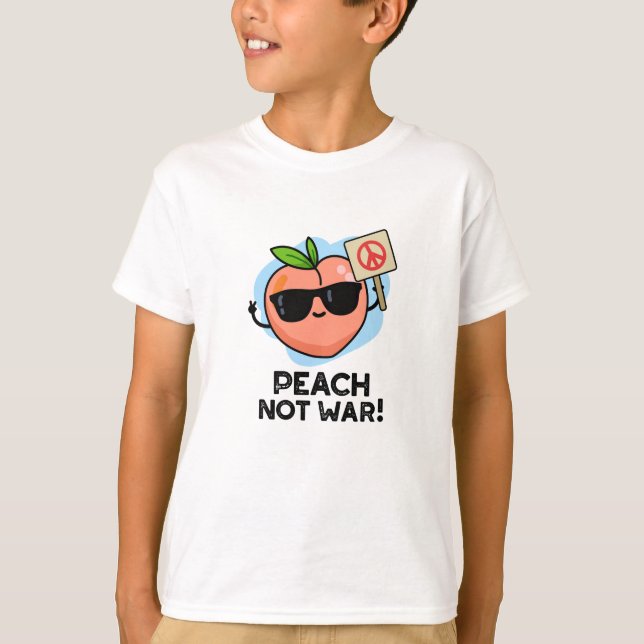 Peach Not Krig Funny Fruit Pun T Shirt (Framsida)