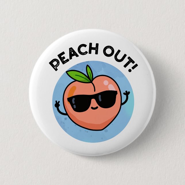 Peach Out Funny Fruit Pun Knapp (Framsida)