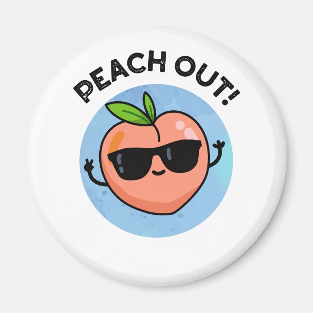 Peach Out Funny Fruit Pun Magnet (Framsidan)