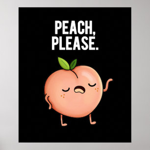 Peach, snälla... Fruit Pun-Mörk BG Poster