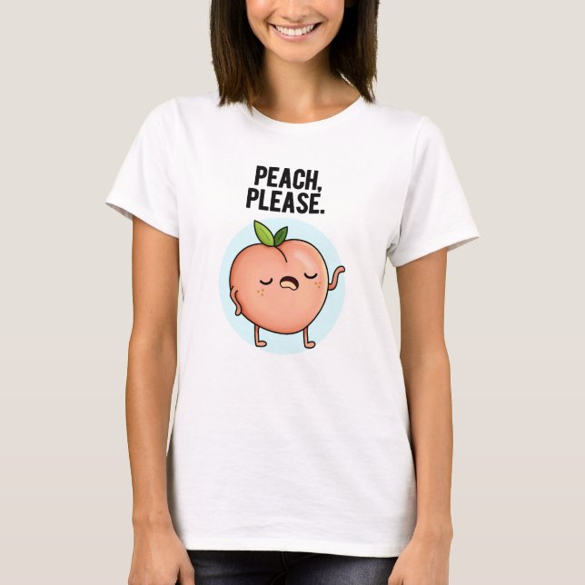 Peach Snälla, Funny Fruit Pun T Shirt (Framsida)