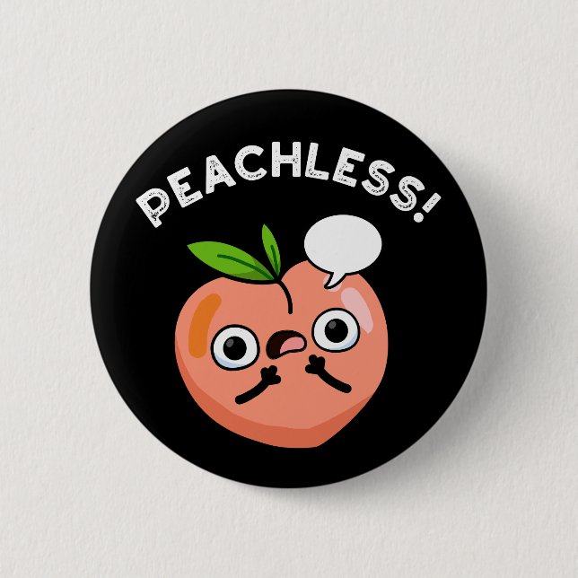 Peachless Funny Fruit Peach Pun Mörk BG Knapp (Framsida)