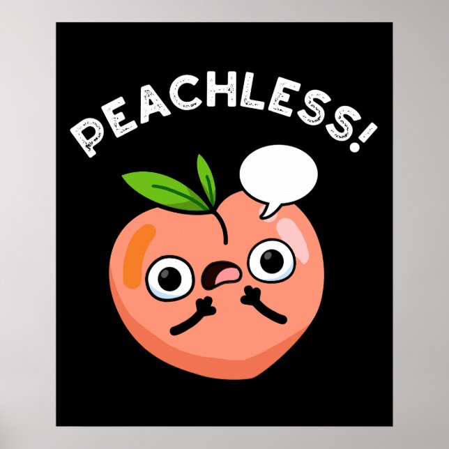 Peachless Funny Fruit Peach Pun Mörk BG Poster (Framsidan)