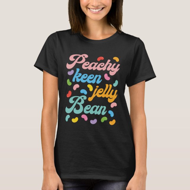 Peachy Keen Jelly Bean T Shirt (Framsida)