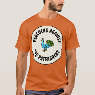 Peacocks against the Patriarchy T Shirt