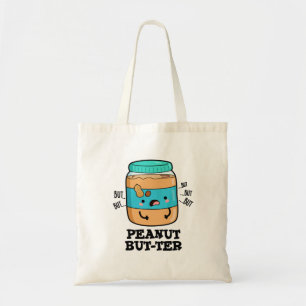 Peanut but-ter Funny Food Pun Tygkasse