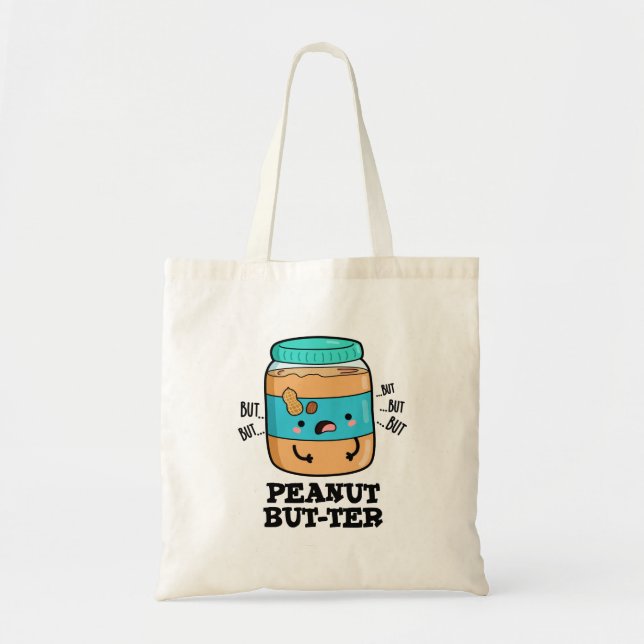 Peanut but-ter Funny Food Pun Tygkasse (Framsidan)