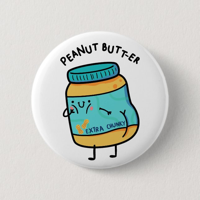 Peanut Butt-er Peanut Pun Button Pin Knapp (Framsida)