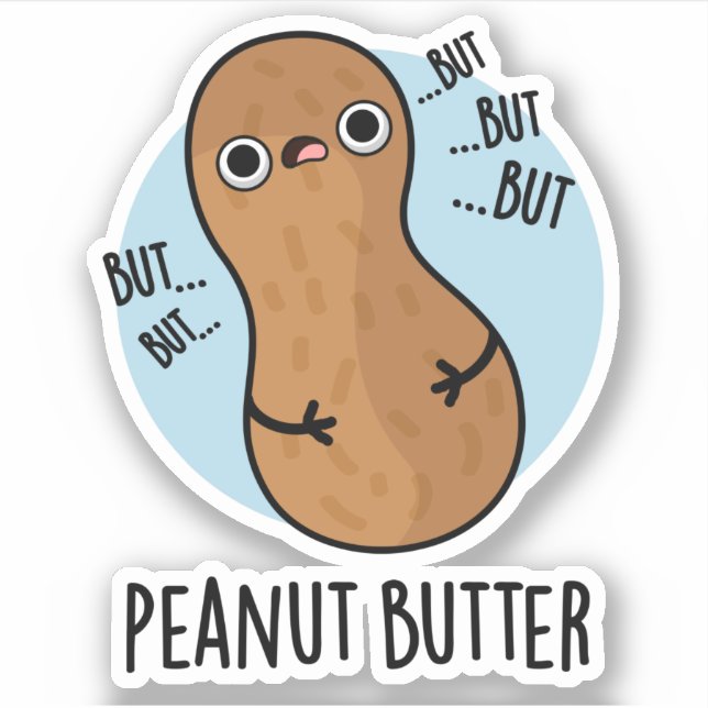 Peanut Butter Funny Nöt Pun Klistermärken (Framsida)