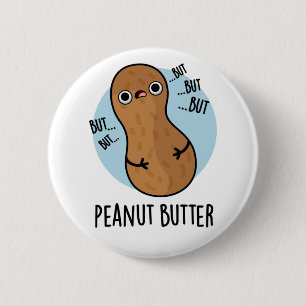 Peanut Butter Funny Nöt Pun Knapp