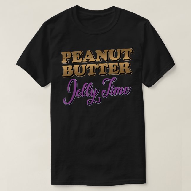 Peanut Butter Jelly Time BFF Love Match Perfect  T Shirt (Design framsida)