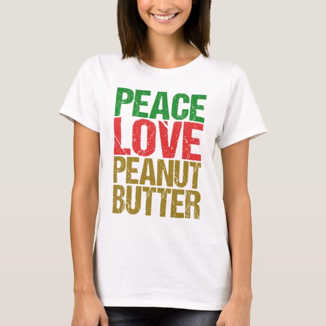 Peanut Butter Peace Kärlek peanut T Shirt (Framsida)