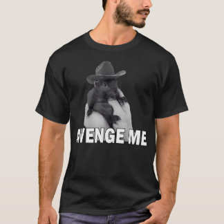 Peanut Squirrel Avenge me me T Shirt