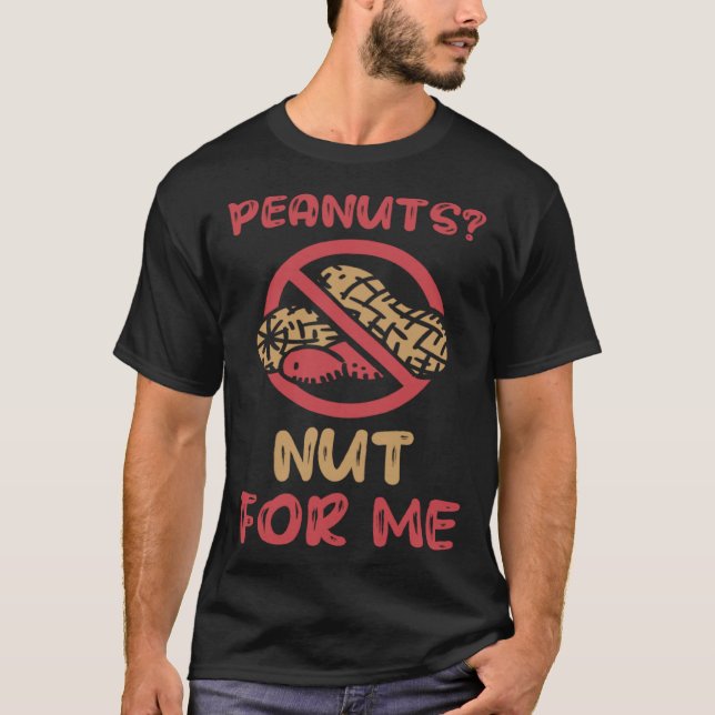Peanuts Not For Me Peanut Allergic Peanut Allergy  T Shirt (Framsida)