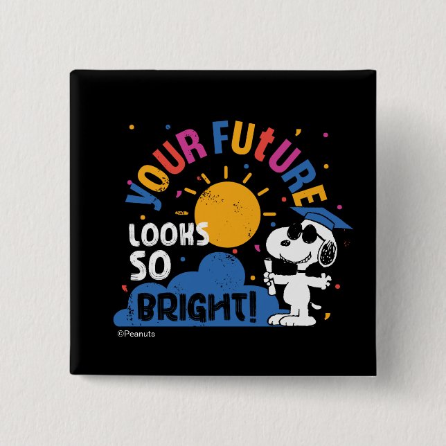 Peanuts Snoopy Your Future Looks So Bright Knapp (Framsida)