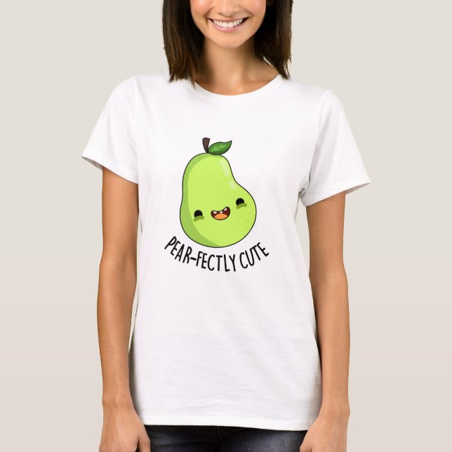 Pear-Fear Pun, direkt cute Fruit Pear Pun T Shirt (Framsida)