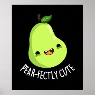 Pear-Fully Funny Seet Fruit Pear Pun Mörk BG Poster