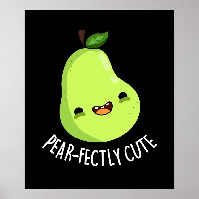 Pear-Fully Funny Seet Fruit Pear Pun Mörk BG Poster (Framsidan)