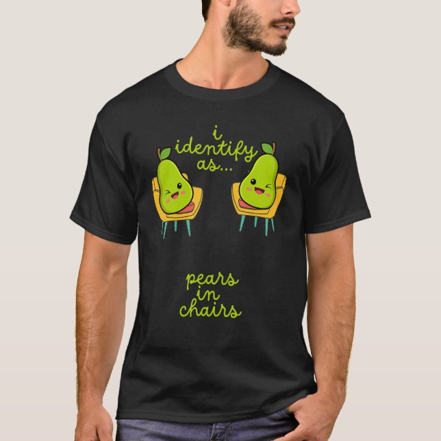 Pear Halloween Costume I Identify as Pears in Chai T Shirt (Framsida)