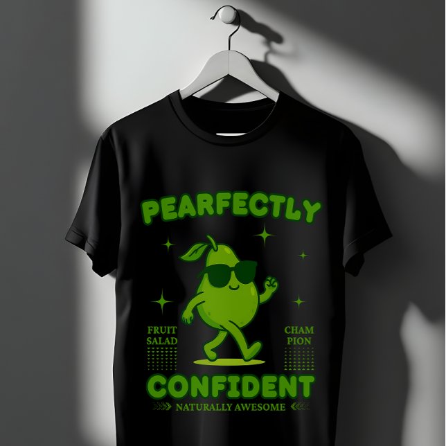 PEARfectly Confident Funny Pear Pun Cool Fruit  T Shirt (Skapare uppladdad)