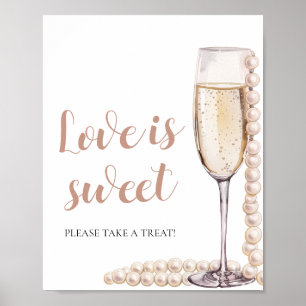 Pearls and Prosecco Champagne Kärlek är Sweet Sign Poster