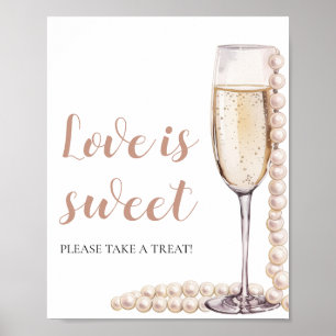 Pearls and Prosecco Champagne Kärlek är Sweet Sign Poster