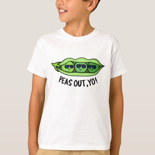 Peas Out Yo Funny Peas Pun T Shirt (Framsida)