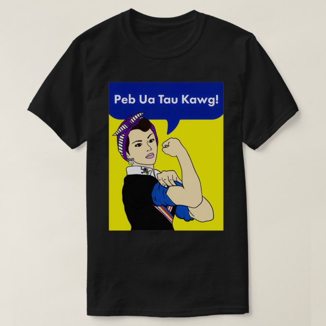 Peb Ua Tau Kawg Pullover T Shirt (Design framsida)