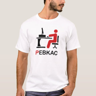PEBKAC T SHIRT