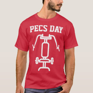 Pecs-dags kroppsbyggande motivation t shirt